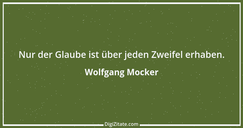 Zitat von Wolfgang Mocker 171