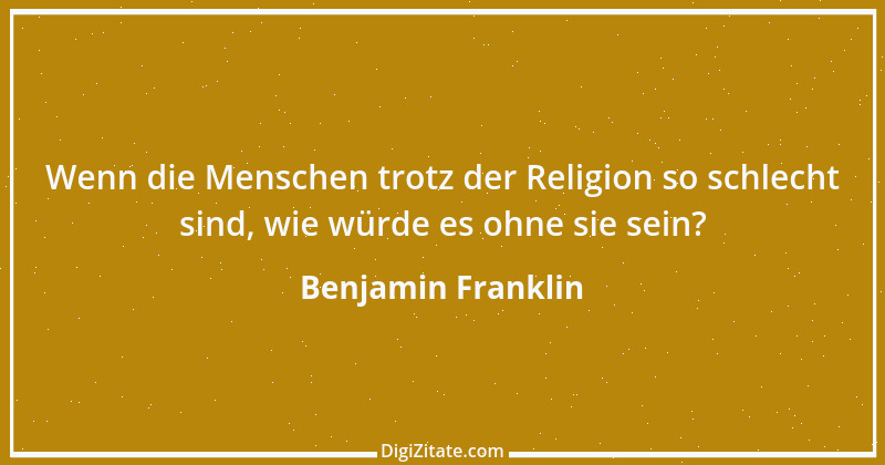 Zitat von Benjamin Franklin 7