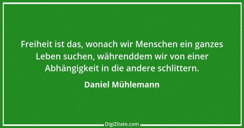 Zitat von Daniel Mühlemann 40