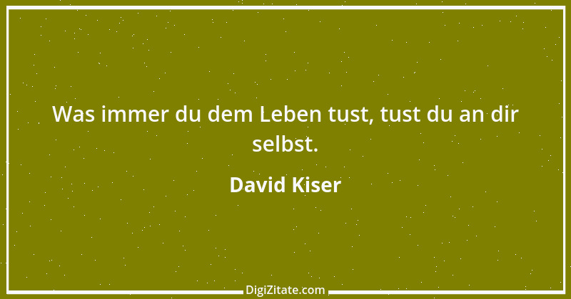 Zitat von David Kiser 40