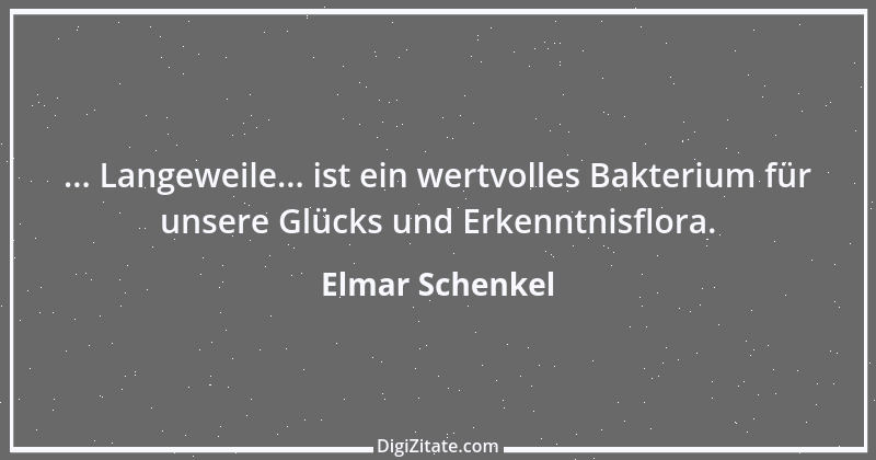 Zitat von Elmar Schenkel 364