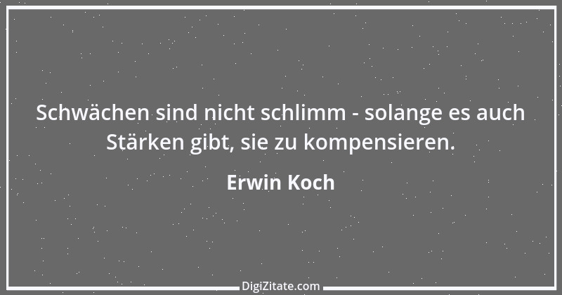 Zitat von Erwin Koch 282