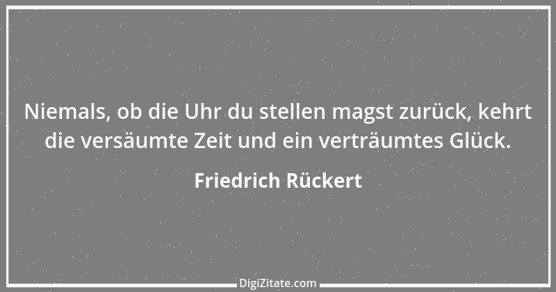 Zitat von Friedrich Rückert 120