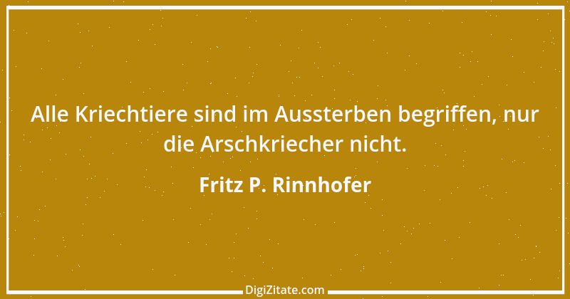 Zitat von Fritz P. Rinnhofer 398