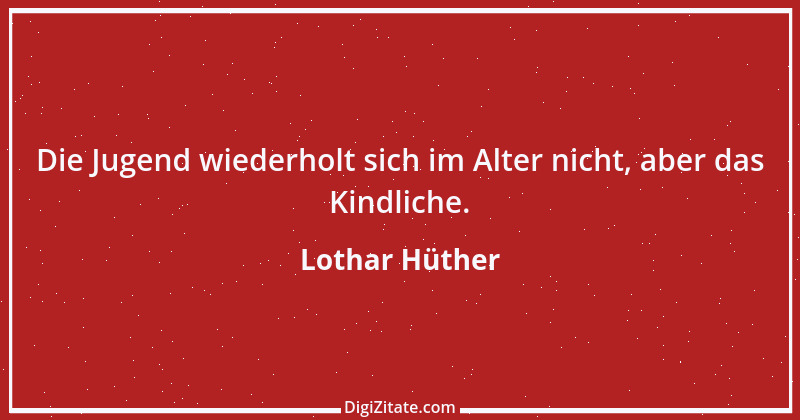 Zitat von Lothar Hüther 17