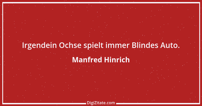 Zitat von Manfred Hinrich 2325