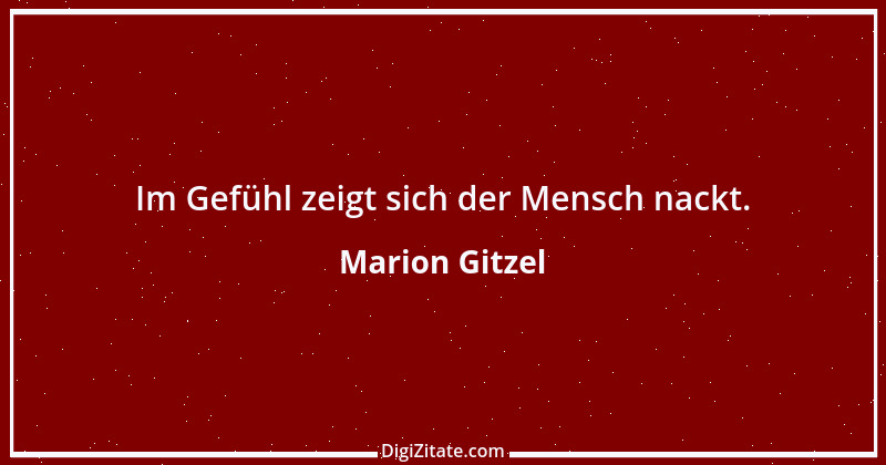 Zitat von Marion Gitzel 66