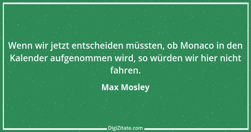 Zitat von Max Mosley 5