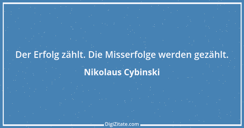 Zitat von Nikolaus Cybinski 58