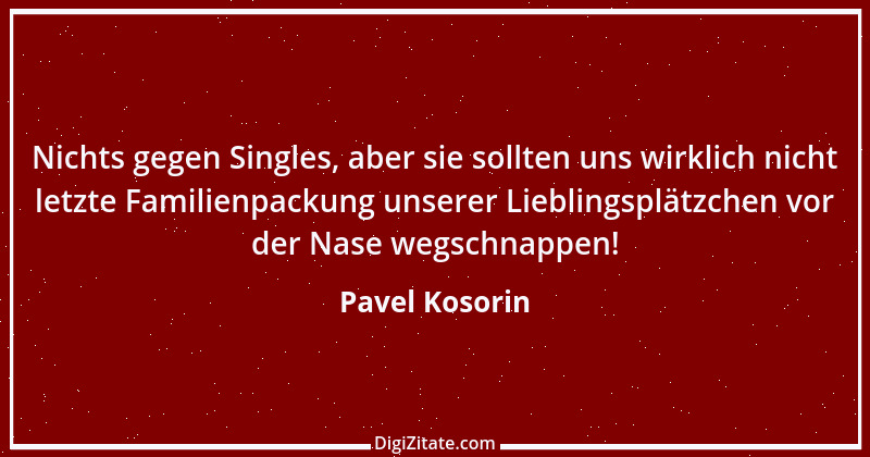 Zitat von Pavel Kosorin 534