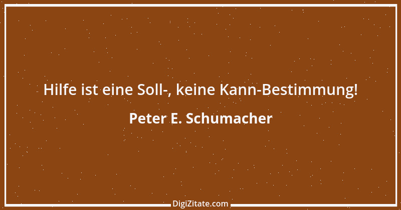 Zitat von Peter E. Schumacher 956