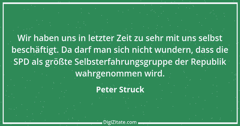 Zitat von Peter Struck 8