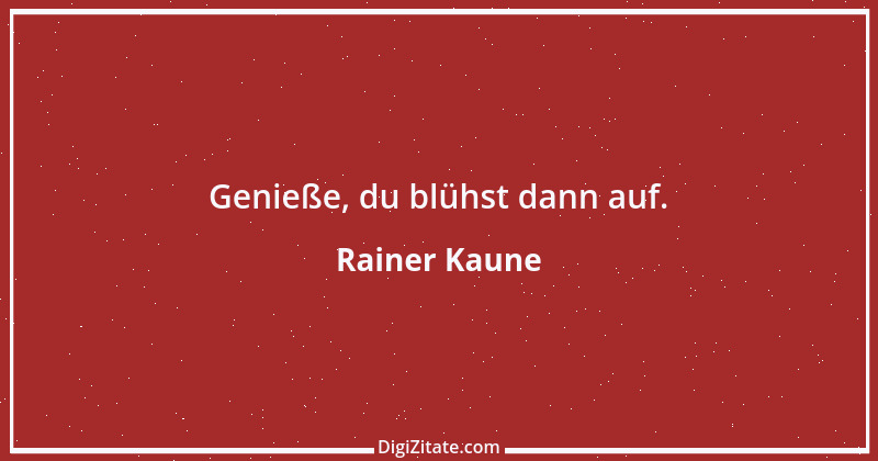 Zitat von Rainer Kaune 46