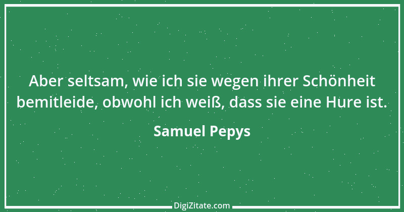 Zitat von Samuel Pepys 3