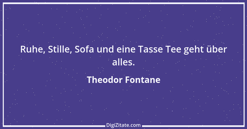 Zitat von Theodor Fontane 413