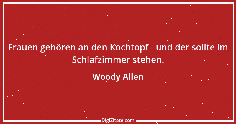 Zitat von Woody Allen 101