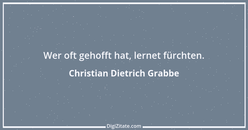 Zitat von Christian Dietrich Grabbe 51