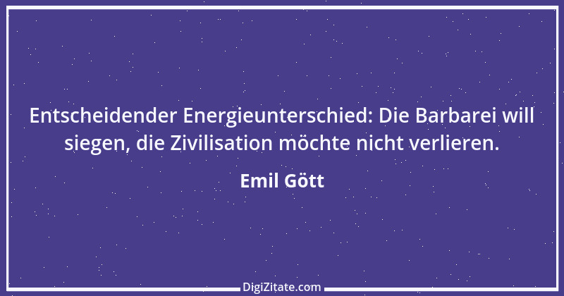 Zitat von Emil Gött 17