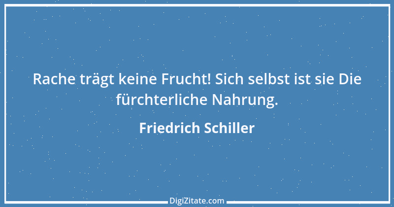 Zitat von Friedrich Schiller 669