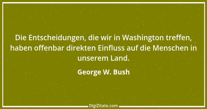 Zitat von George W. Bush 43