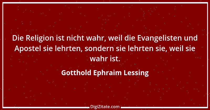 Zitat von Gotthold Ephraim Lessing 74