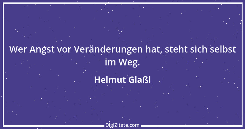 Zitat von Helmut Glaßl 104