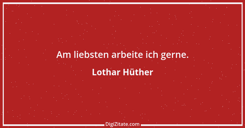 Zitat von Lothar Hüther 18