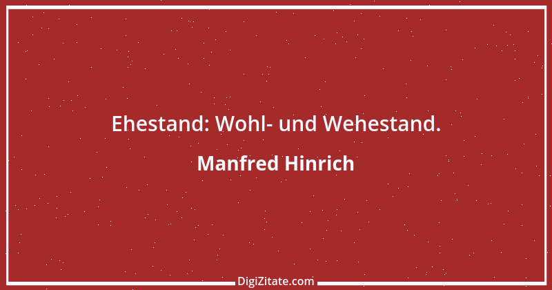 Zitat von Manfred Hinrich 326