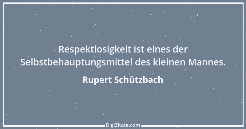 Zitat von Rupert Schützbach 55