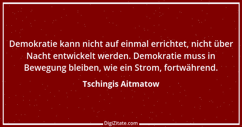 Zitat von Tschingis Aitmatow 16