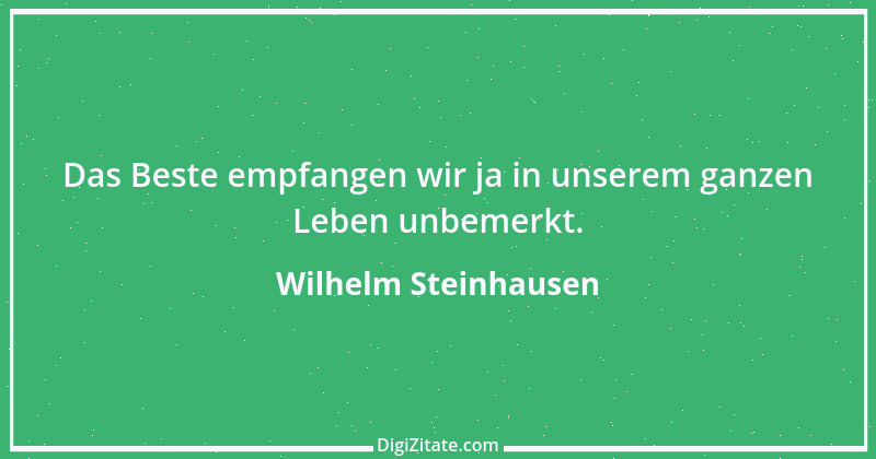 Zitat von Wilhelm Steinhausen 6