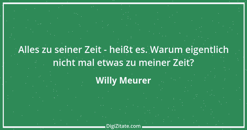 Zitat von Willy Meurer 1453