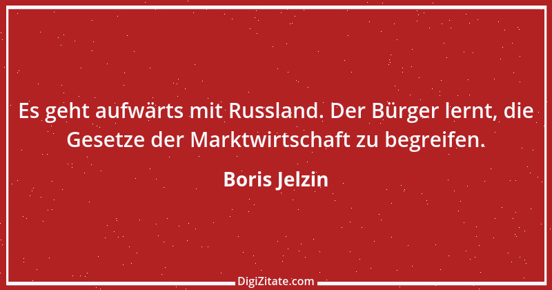 Zitat von Boris Jelzin 13