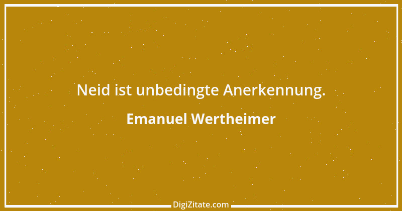 Zitat von Emanuel Wertheimer 228