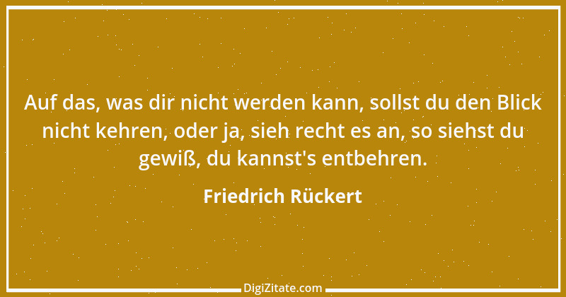 Zitat von Friedrich Rückert 122