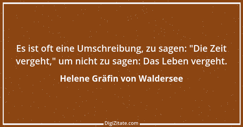 Zitat von Helene Gräfin von Waldersee 34