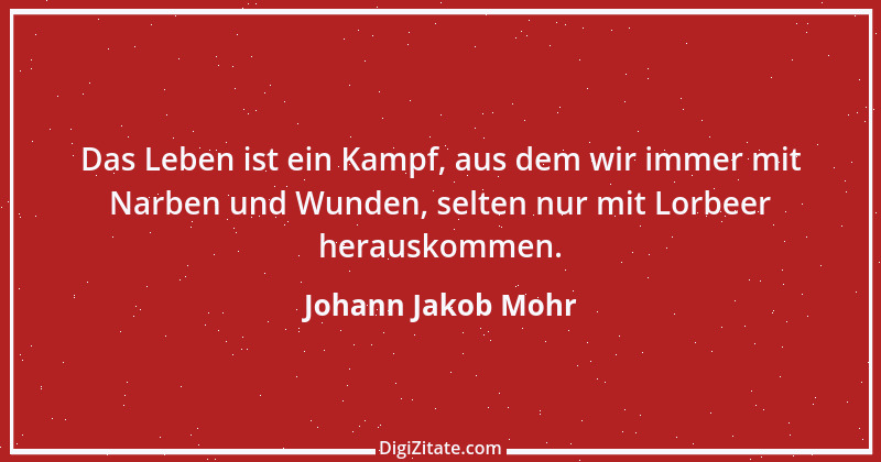 Zitat von Johann Jakob Mohr 187