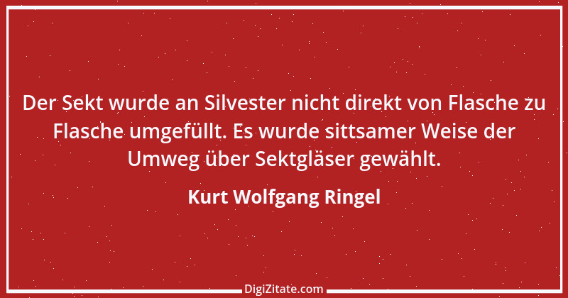 Zitat von Kurt Wolfgang Ringel 34