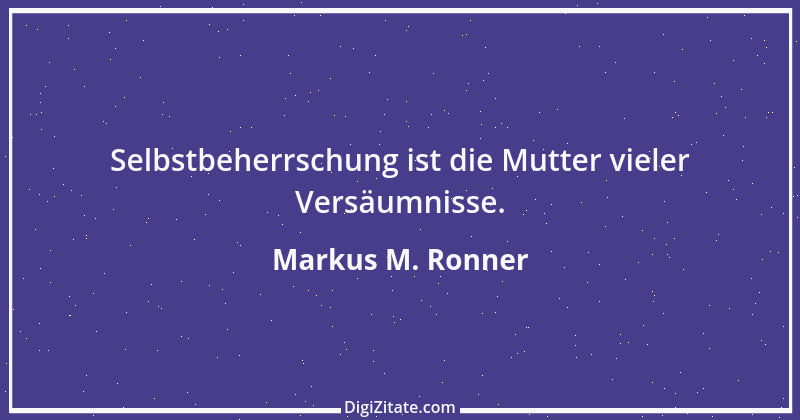 Zitat von Markus M. Ronner 69