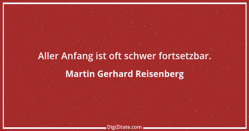 Zitat von Martin Gerhard Reisenberg 468