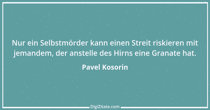 Zitat von Pavel Kosorin 536