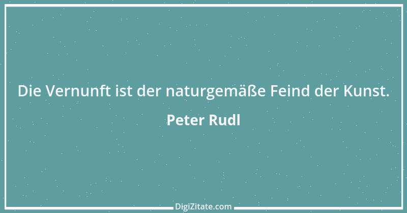 Zitat von Peter Rudl 427