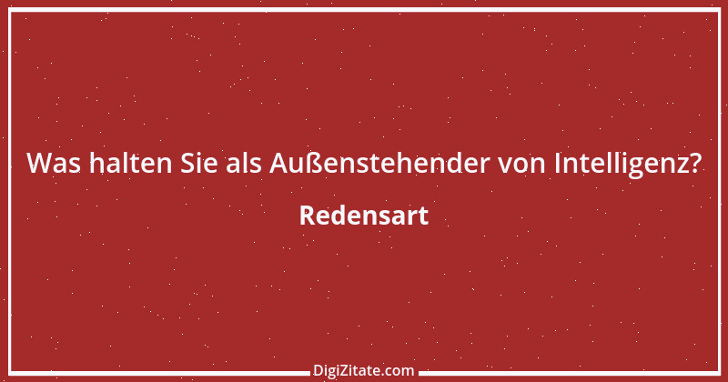 Zitat von Redensart 10