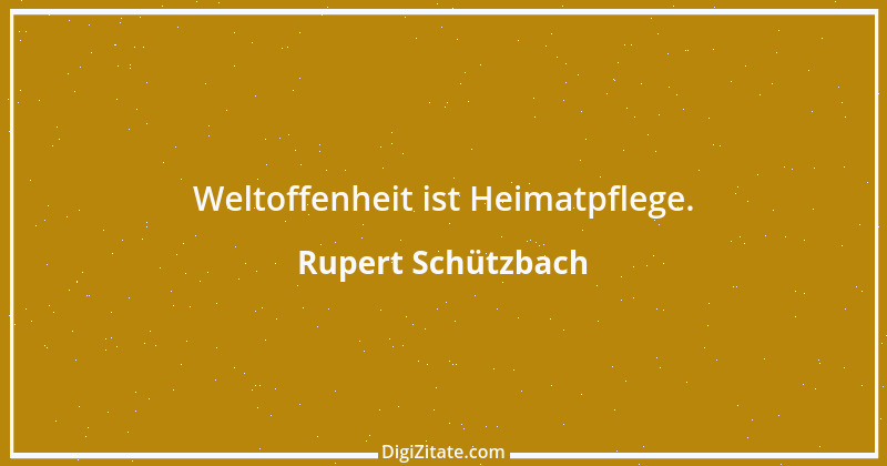 Zitat von Rupert Schützbach 56