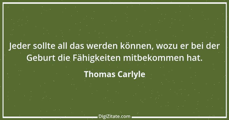 Zitat von Thomas Carlyle 121