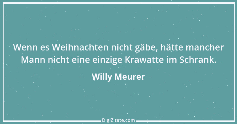 Zitat von Willy Meurer 454