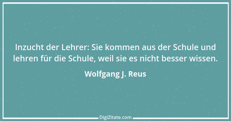 Zitat von Wolfgang J. Reus 993