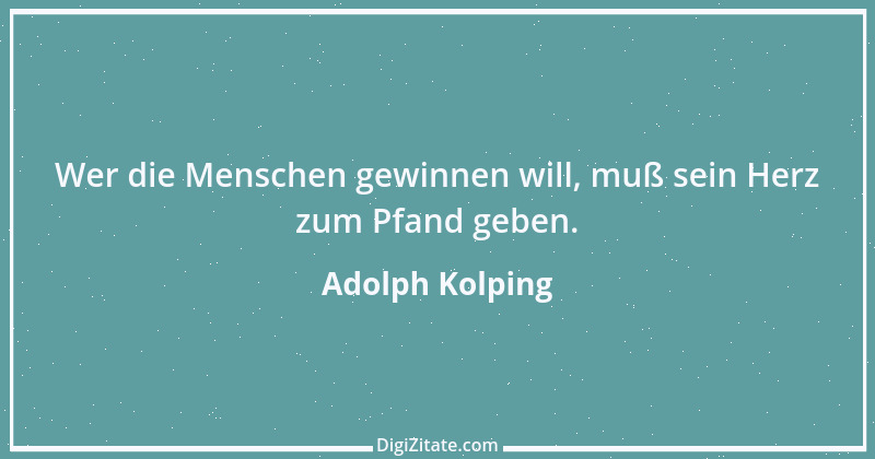 Zitat von Adolph Kolping 32