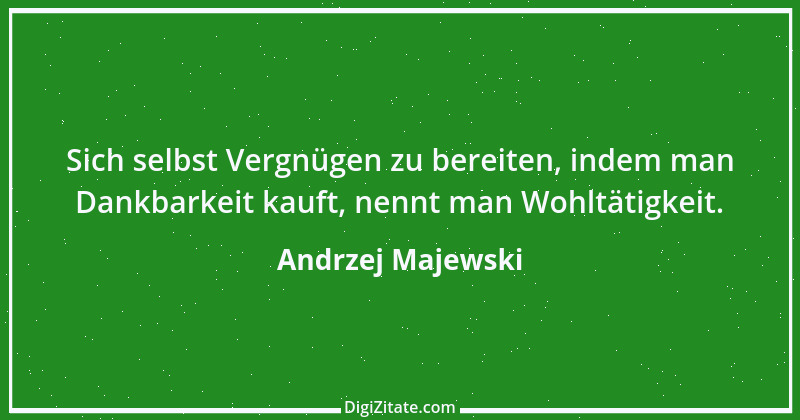 Zitat von Andrzej Majewski 46