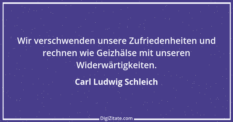 Zitat von Carl Ludwig Schleich 133